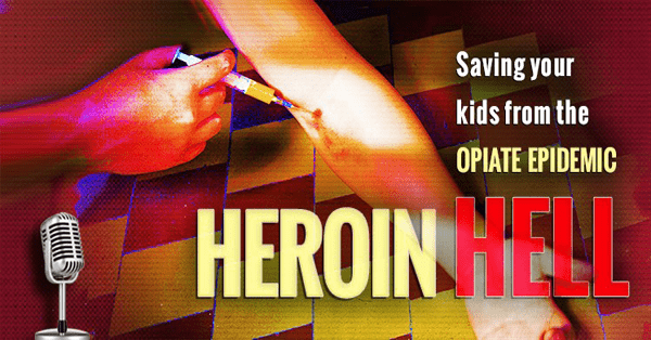 Saving Your Kids from Heroin Addiction