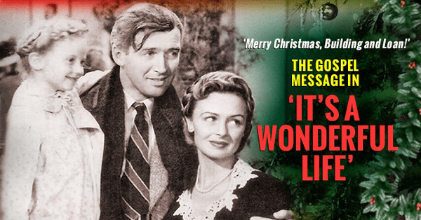 the gospel message in It's a Wonderful Life