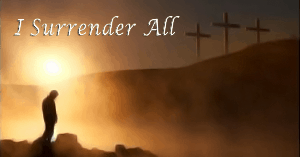 I Surrender All