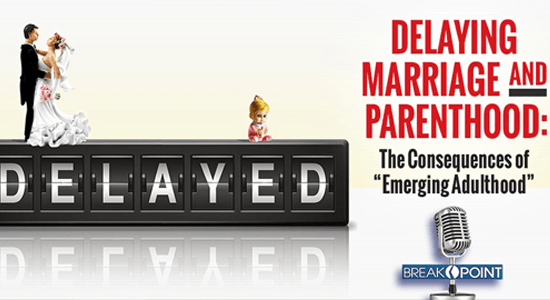 Delaying marriage and parenthood