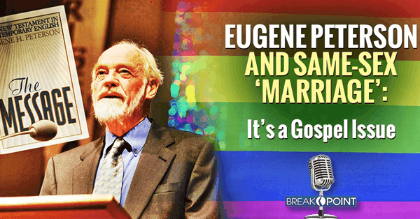 Eugene Peterson and Same-Sex ‘Marriage’ - It’s a Gospel Issue