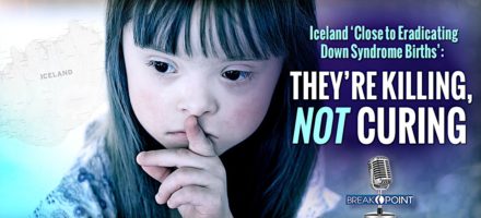 Iceland ‘Close to Eradicating Down Syndrome Births’