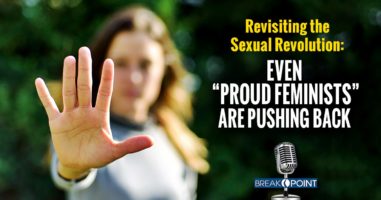 Revisiting the Sexual Revolution - Even “Proud Feminists” Are Pushing Back