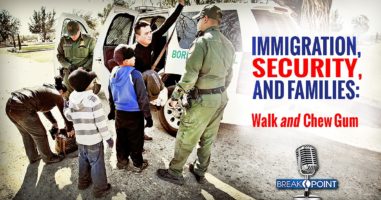 Immigration, Security, Families - Walk and Chew Gum