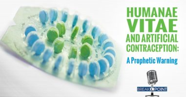 Humanae Vitae and Artificial Contraception - A Prophetic Warning