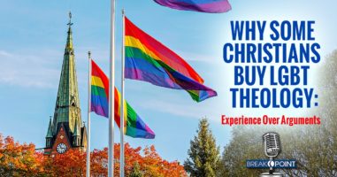 Why Some Christians Embrace LGBT Theology - Experience Over Arguments