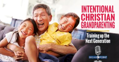 Intentional Christian Grandparenting - Training up the Next Generation