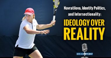 Navratilova, Identity Politics, and Intersectionality - Ideology over Reality